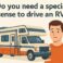 Do you need a special license to drive an rv?
